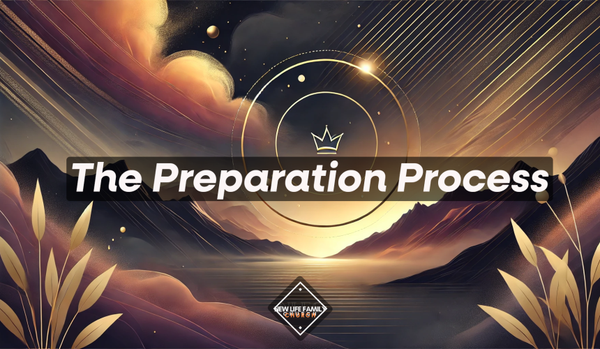 The Preparation Process